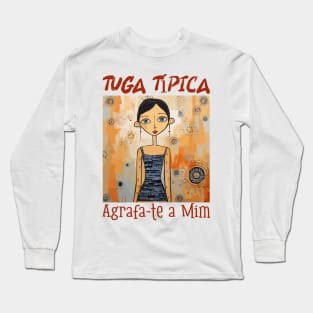 agrafa-te, Tuga típico, humor português, v2 Long Sleeve T-Shirt